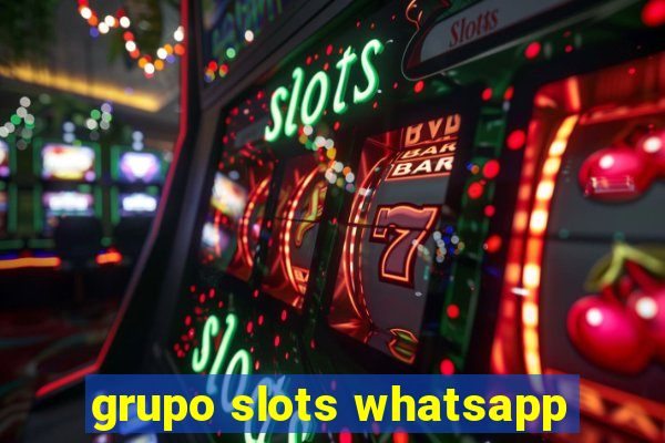 grupo slots whatsapp